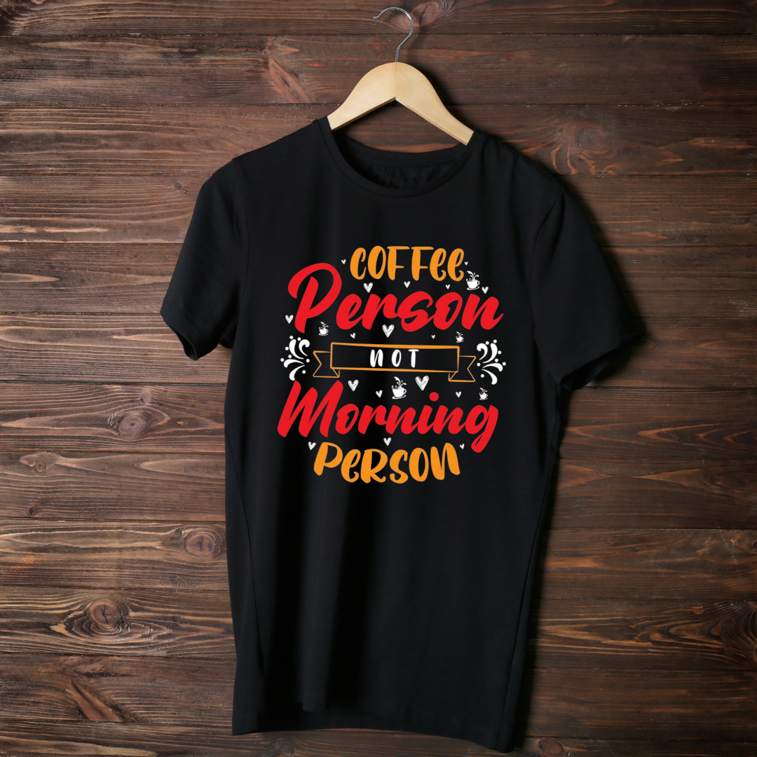 open lay black Coffee t shirt coffee person not morning