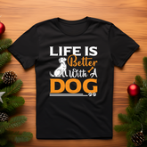open lay black dog lovers t shirt life is better with a dog