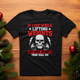 open lay black gym t shirt if i die while lifting weights