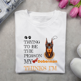 Trying to be the person my Doberman thinks I am