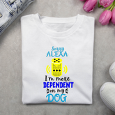 Sorry Alexa, I'm more dependent on my Dog