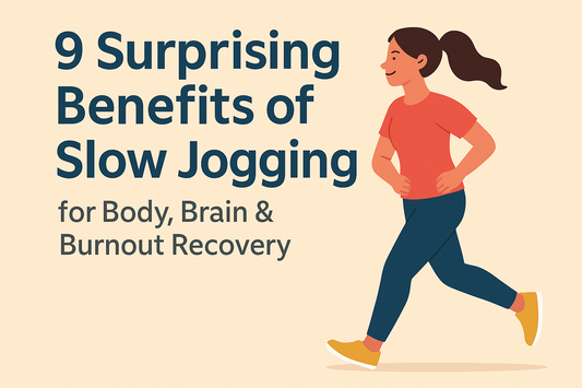 9 Surprising Benefits of Slow Jogging for Body, Brain & Burnout Recovery