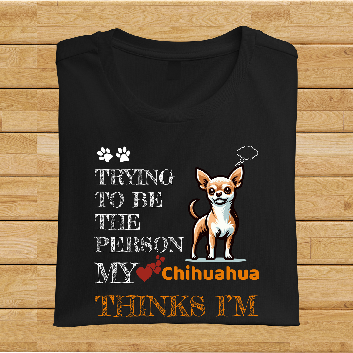 Trying to be the person my Chihuahua thinks I am
