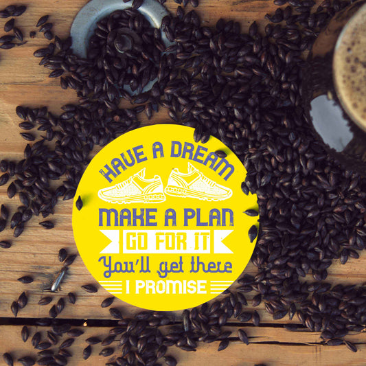 Wooden Round Coaster for Runners motivation with caption as "Have a dream make a plan you will get there"