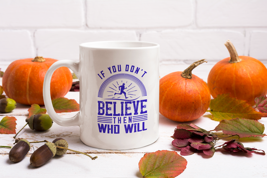 White Coffee Mug with motivational theme for Runners