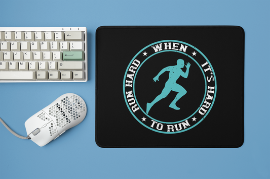 Designer Square Mouse Pad with "Run Hard when its hard to run" Text Design - Stylish Desk Accessories