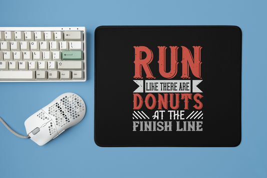 Designer Square Mouse Pad with "Run like there are Donuts at the finish line" Text Design - Stylish Desk Accessories