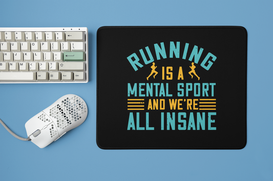 Designer Square Mouse Pad with "Running is a mental sport and we are all insane" Text Design - Stylish Desk Accessories