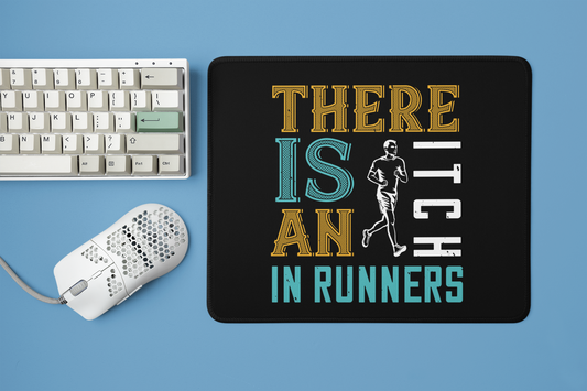 Designer Square Mouse Pad with "There is an Itch in Runners" Text Design - Stylish Desk Accessories