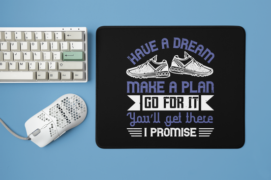 Designer Square Mouse Pad with "Have a dream make a plan you will get there" Text Design - Stylish Desk Accessories