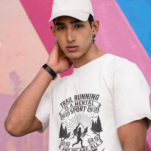 Trail running is a mental sport - T Shirts