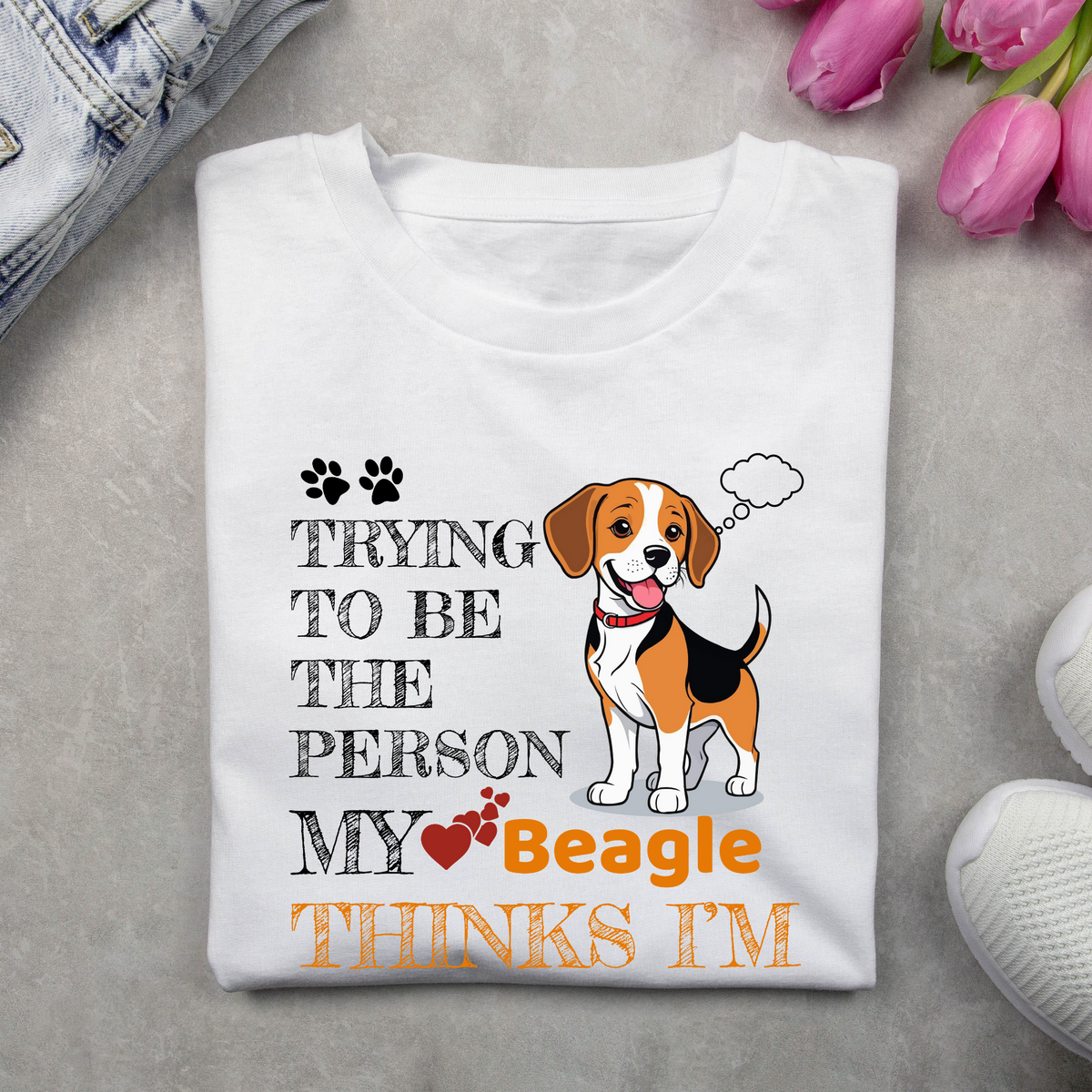 Trying to be the person my Beagle thinks I am