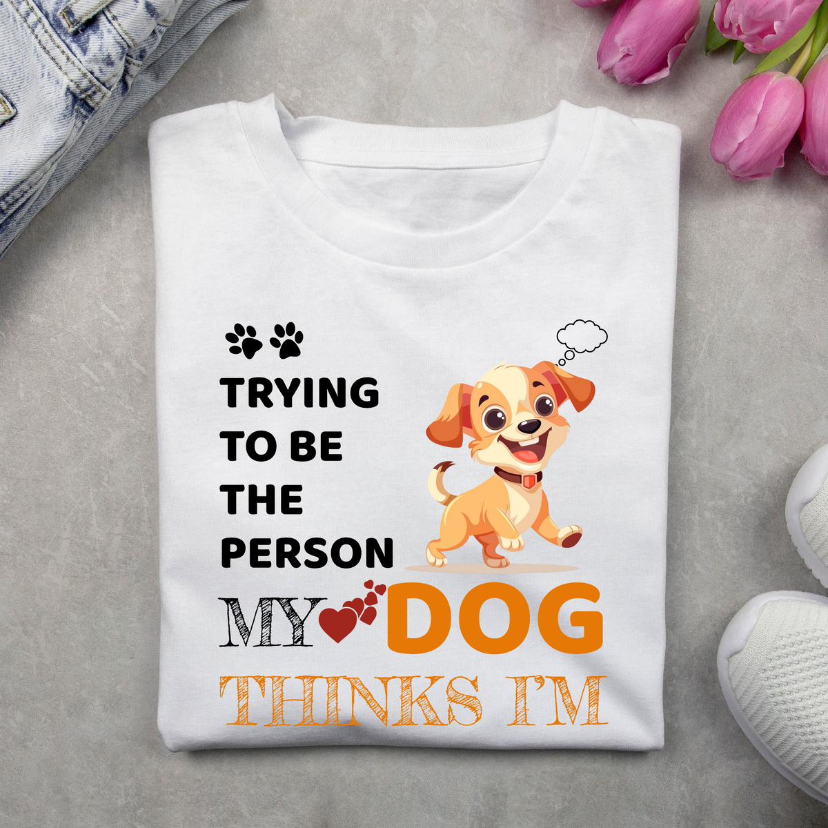 Trying to be the person my Dog thinks I am