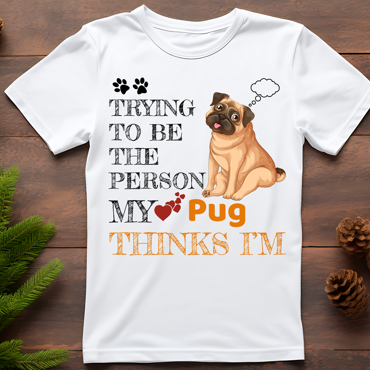 Trying to be the person my Pug thinks I am